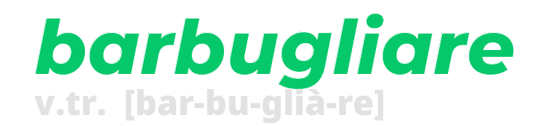 barbugliare