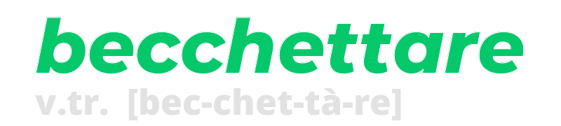 becchettare