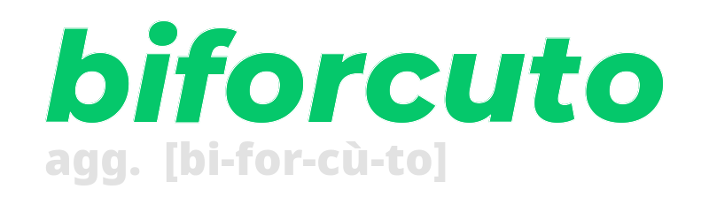 biforcuto