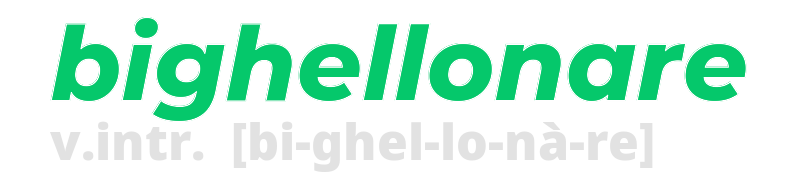 bighellonare