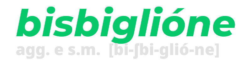 bisbiglione