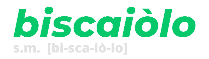 biscaiolo