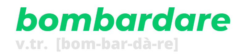 bombardare