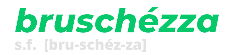 bruschezza