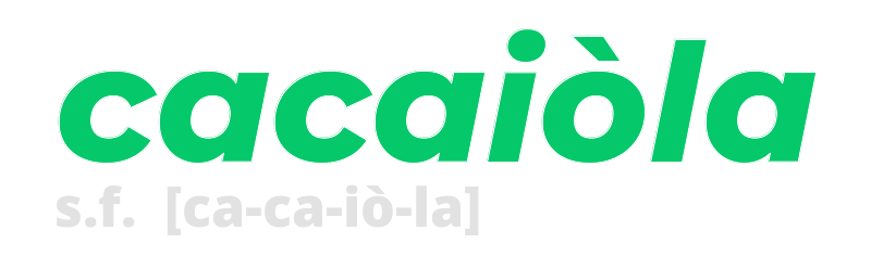 cacaiola