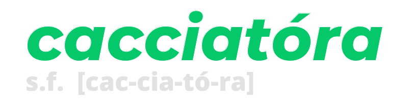 cacciatora