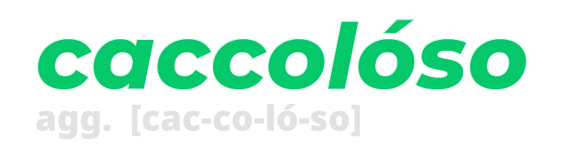 caccoloso