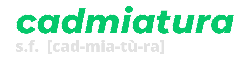 cadmiatura