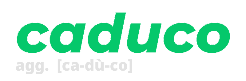 caduco