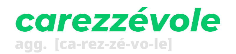 carezzevole