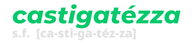 castigatezza