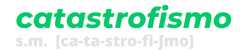 catastrofismo