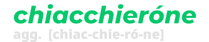 chiacchierone