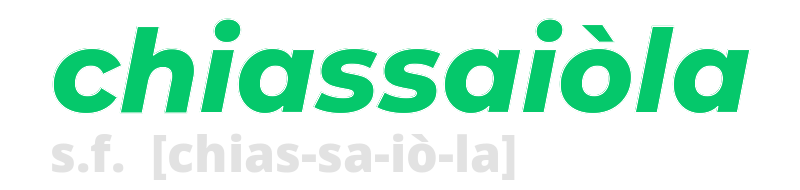 chiassaiola