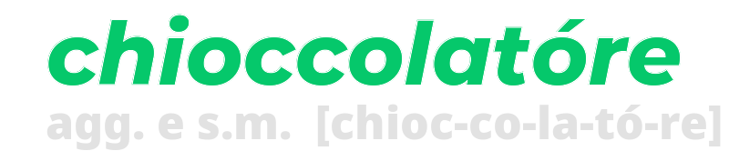 chioccolatore