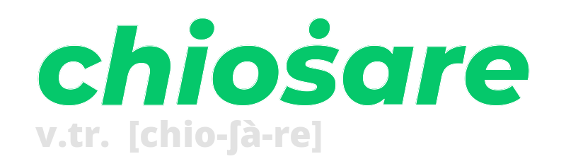 chiosare