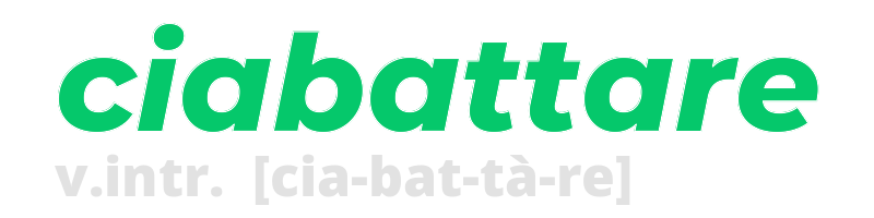 ciabattare