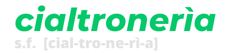 cialtroneria