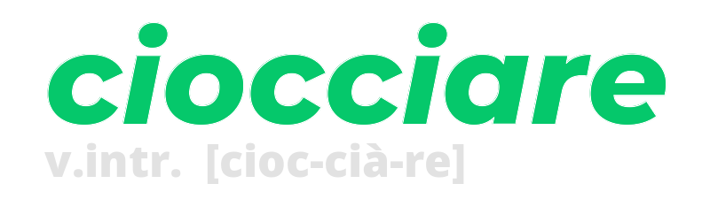 ciocciare