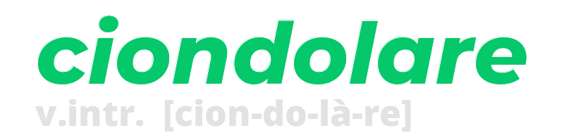 ciondolare