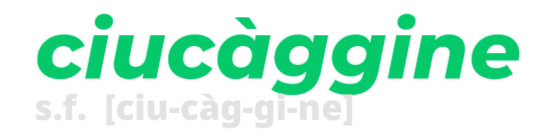 ciucaggine