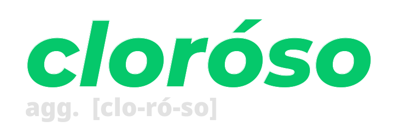 cloroso