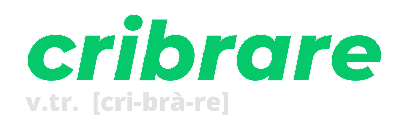 cribrare