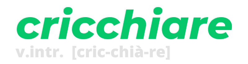 cricchiare