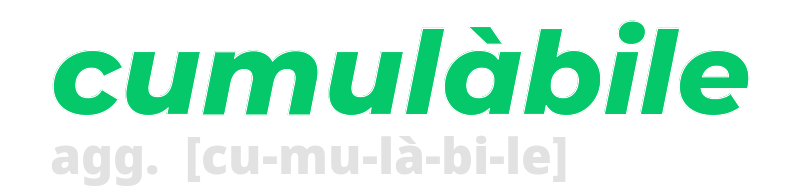 cumulabile