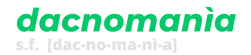 dacnomania