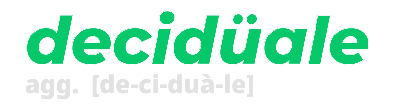 deciduale