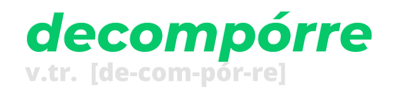 decomporre