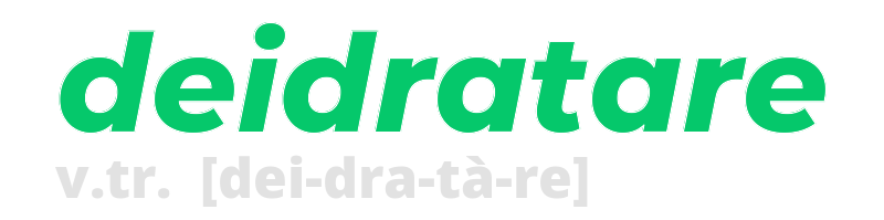 deidratare