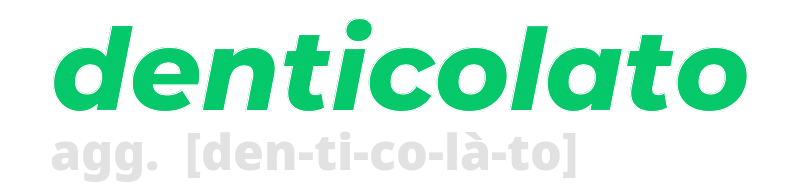 denticolato