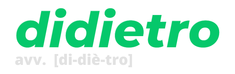 didietro