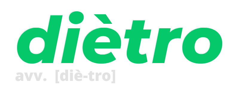 dietro