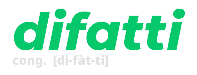 difatti