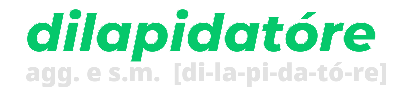 dilapidatore