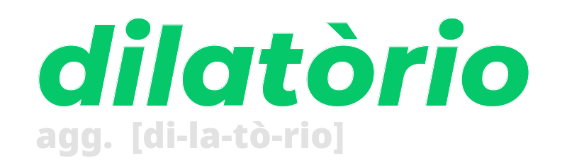 dilatorio