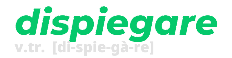 dispiegare