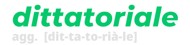 dittatoriale