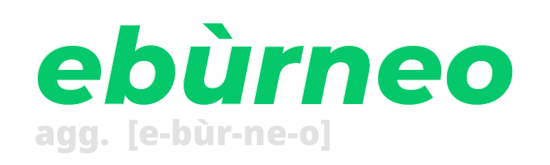 eburneo