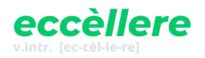 eccellere