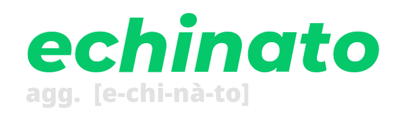 echinato