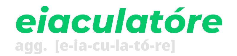 eiaculatore