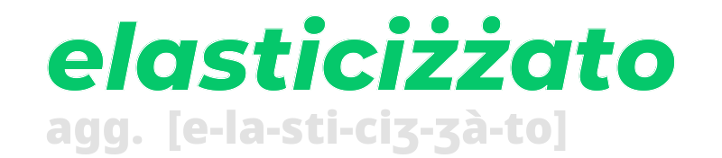 elasticizzato