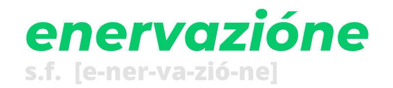 enervazione