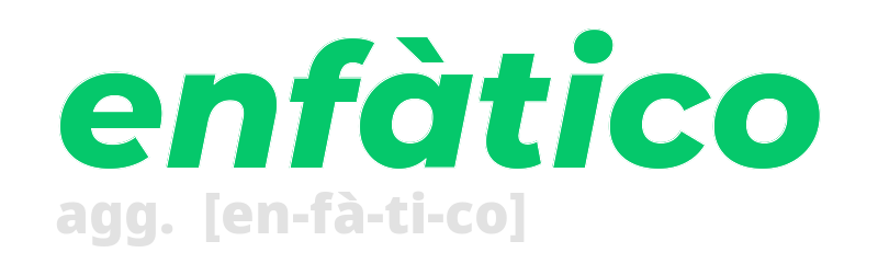 enfatico