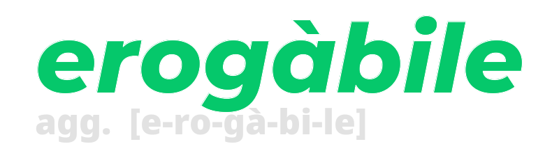 erogabile