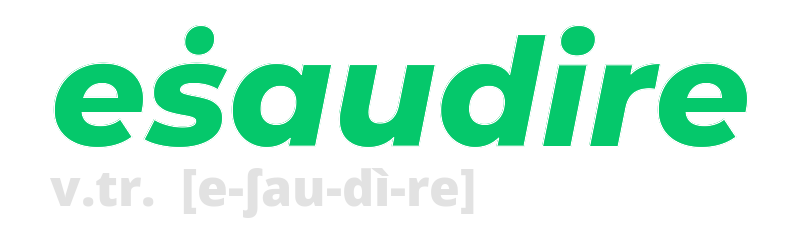 esaudire